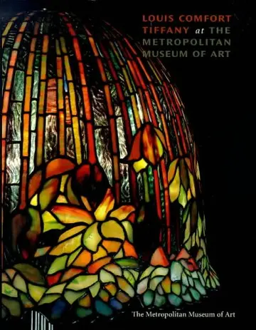 Cover of Louis Comfort Tiffany at the Metropolitan Museum of Art