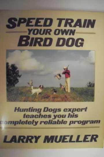 Cover of Speed Train Your Own Bird Dog