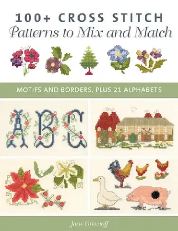 Cover of 100+ Cross Stitch Patterns to Mix and Match