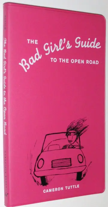Cover of The Bad Girl's Guide to the Open Road