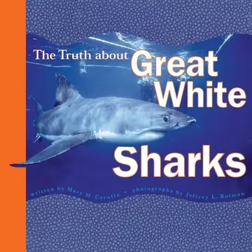 Cover of The Truth About Great White Sharks