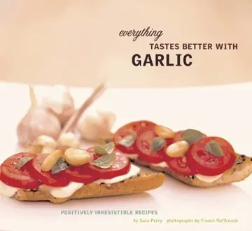 Cover of Everything Tastes Better with Garlic