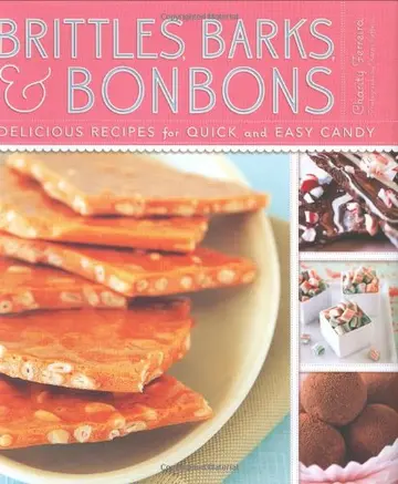 Cover of Brittles, Barks, and Bonbons