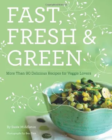 Cover of Fast, Fresh, & Green