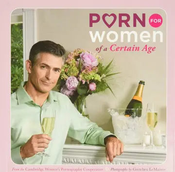 Cover of Porn for Women of a Certain Age