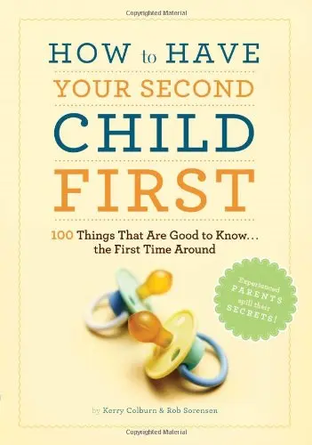 Cover of How to Have Your Second Child First