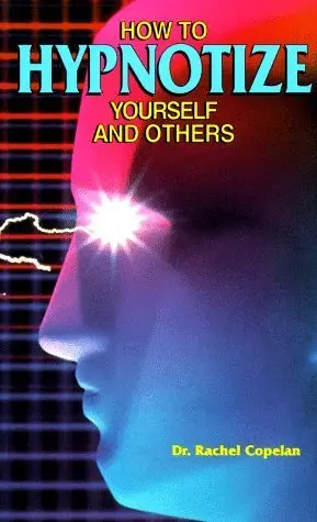 Cover of How to Hypnotize Yourself and Others