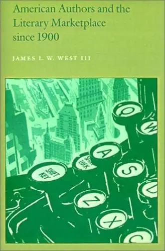 Cover of American Authors and the Literary Marketplace Since 1900