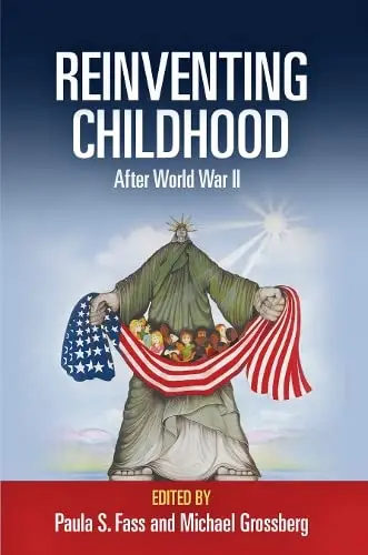 Cover of Reinventing Childhood After World War II