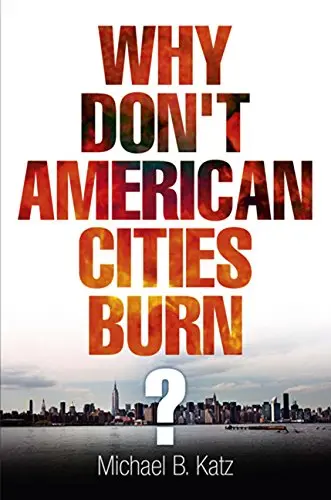 Cover of Why Don't American Cities Burn?