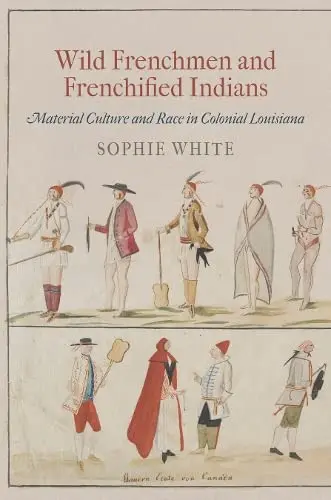 Cover of Wild Frenchmen and Frenchified Indians