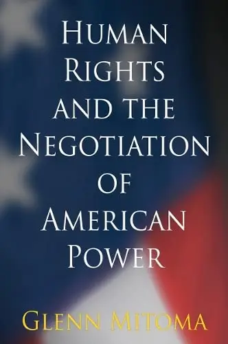 Cover of Human Rights and the Negotiation of American Power