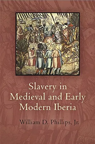 Cover of Slavery in Medieval and Early Modern Iberia