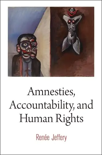 Cover of Amnesties, Accountability, and Human Rights