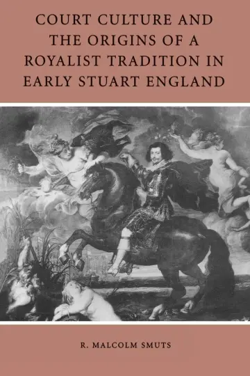 Cover of Court Culture and the Origins of a Royalist Tradition in Early Stuart England