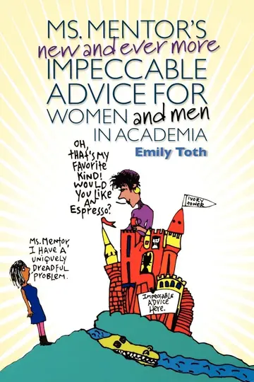 Cover of Ms. Mentor's New and Ever More Impeccable Advice for Women and Men in Academia