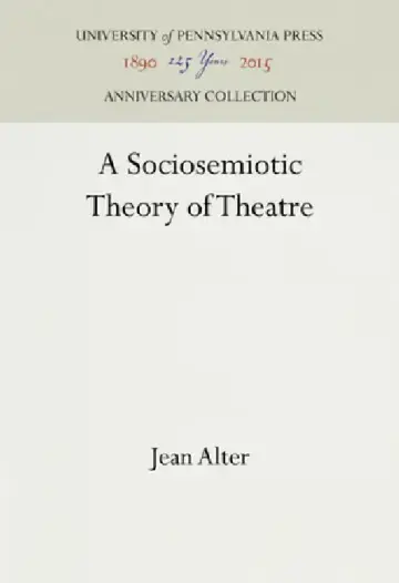 Cover of A Sociosemiotic Theory of Theatre