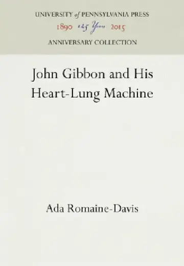 Cover of John Gibbon and His Heart-Lung Machine
