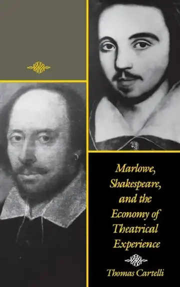 Cover of Marlowe, Shakespeare, and the Economy of Theatrical Experience