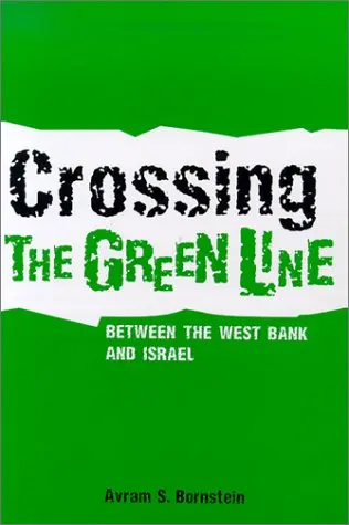 Cover of Crossing the Green Line Between the West Bank and Israel