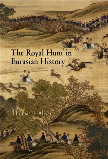 Cover of The Royal Hunt in Eurasian History