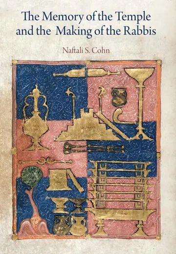 Cover of The Memory of the Temple and the Making of the Rabbis