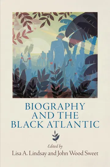 Cover of Biography and the Black Atlantic
