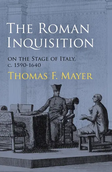 Cover of The Roman Inquisition on the Stage of Italy, C. 1590-1640