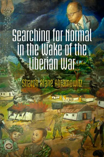 Cover of Searching for Normal in the Wake of the Liberian War