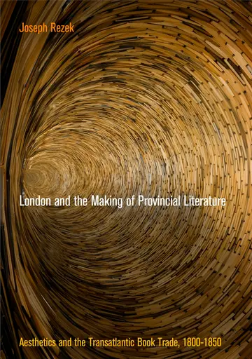 Cover of London and the Making of Provincial Literature