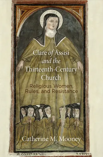 Cover of Clare of Assisi and the Thirteenth-Century Church