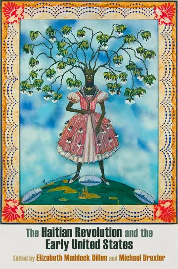 Cover of The Haitian Revolution and the Early United States