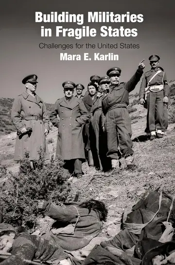 Cover of Building Militaries in Fragile States