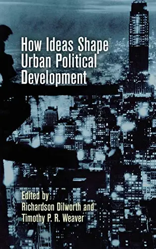 Cover of How Ideas Shape Urban Political Development