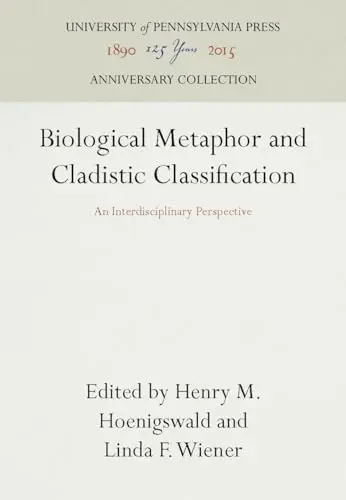 Cover of Biological Metaphor and Cladistic Classification