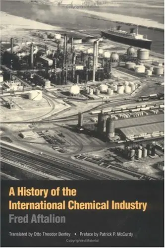 Cover of A History of the International Chemical Industry
