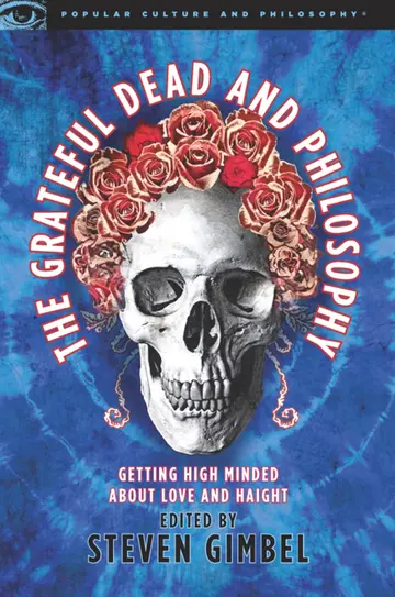 Cover of The Grateful Dead and Philosophy