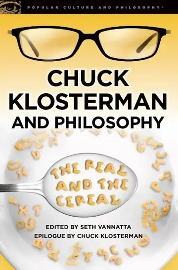 Cover of Chuck Klosterman and Philosophy