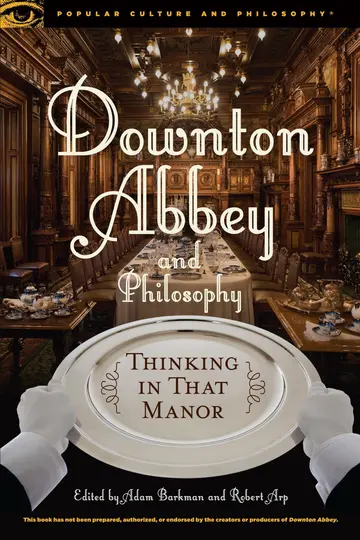Cover of Downton Abbey and Philosophy