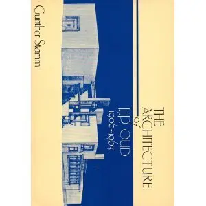 Cover of Architecture of J. J. P. Oud, Nineteen Hundred and Six to Nineteen Sixty-Three