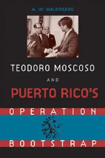 Cover of Teodore Moscoso and Puerto Rico's Operation Bootstrap