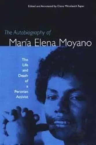 Cover of The Autobiography of Mara Elena Moyano