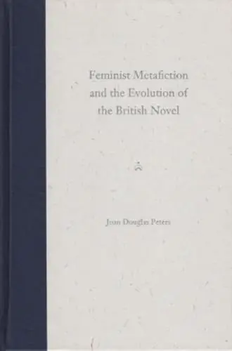 Cover of Feminist Metafiction and the Evolution of the British Novel