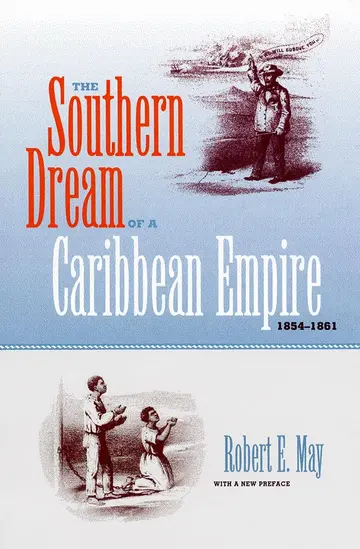 Cover of The Southern Dream of a Caribbean Empire, 1854-1861