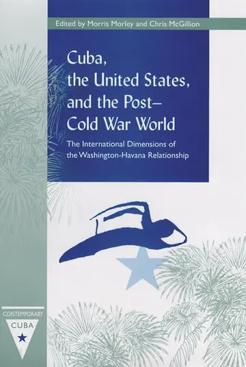 Cover of Cuba, the United States, and the Post-cold War World