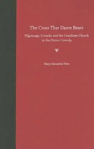 Cover of The Cross That Dante Bears