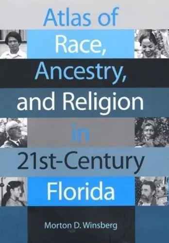 Cover of Atlas of Race, Ancestry, and Religion in 21st-century Florida