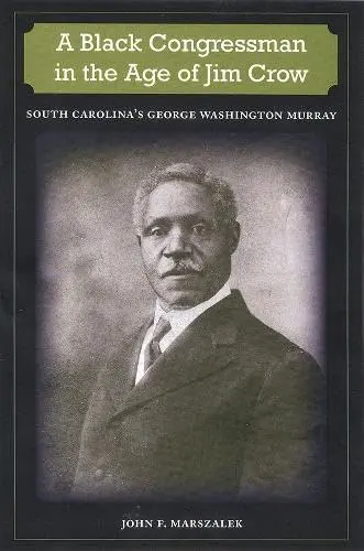 Cover of A Black Congressman in the Age of Jim Crow
