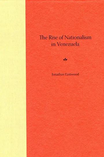 Cover of The Rise of Nationalism in Venezuela