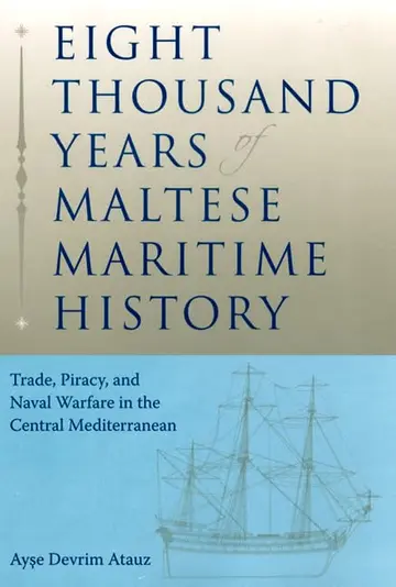 Cover of Eight Thousand Years of Maltese Maritime History
